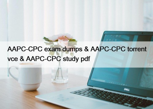 AAPC-CPC exam dumps & AAPC-CPC torrent vce & ...